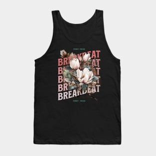 BREAKBEAT  - Funky Fresh Flowers Tank Top